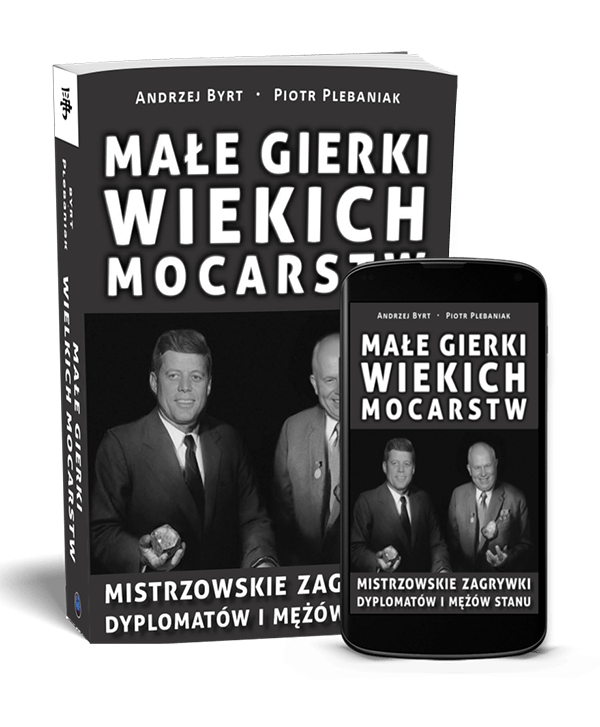  | Piotr Plebaniak, Małe gierki wielkich mocarstw 